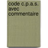 Code C.P.A.S. avec commentaire by p. Dhaenens