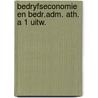 Bedryfseconomie en bedr.adm. ath. a 1 uitw. by Bosscha