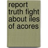 Report truth fight about iles of acores door Raleigh