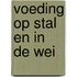 Voeding op stal en in de wei