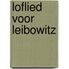 Loflied voor leibowitz by Miller