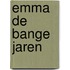 Emma de bange jaren