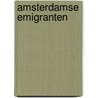 Amsterdamse emigranten door Stellingwerff