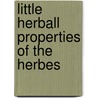 Little herball properties of the herbes by Askham