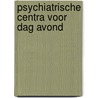 Psychiatrische centra voor dag avond door Ursel Scheffler