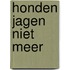 Honden jagen niet meer