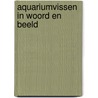 Aquariumvissen in woord en beeld by Stanislav Frank