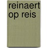 Reinaert op reis by Braak