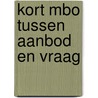 Kort mbo tussen aanbod en vraag by Geurts