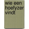 Wie een hoefyzer vindt door Mandelstam