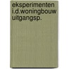 Eksperimenten i.d.woningbouw uitgangsp. door Kropman