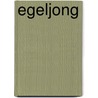 Egeljong by Laurey