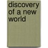 Discovery of a new world