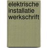 Elektrische installatie werkschrift door Harold Hamersma