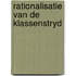 Rationalisatie van de klassenstryd