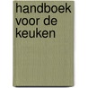 Handboek voor de keuken by Koorengevel