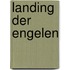 Landing der engelen