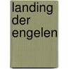 Landing der engelen by White