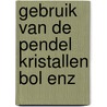 Gebruik van de pendel kristallen bol enz by Eerenbeemt