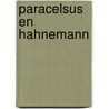 Paracelsus en hahnemann door Oosterhuis