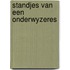 Standjes van een onderwyzeres