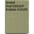 Breed marxistisch klasse-inzicht