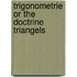 Trigonometrie or the doctrine triangels