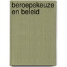 Beroepskeuze en beleid by Vlaskamp