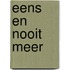 Eens en nooit meer