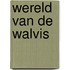 Wereld van de walvis