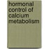 Hormonal control of calcium metabolism
