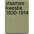 Vlaamse kwestie 1830-1914