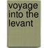 Voyage into the levant