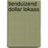Tienduizend dollar lokaas