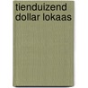 Tienduizend dollar lokaas by Deborah Chester