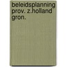 Beleidsplanning prov. z.holland gron. door Korsten