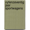 Vyfenzeventig jaar sportwagens by Kuipers