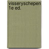 Visseryschepen 1e ed. door Jan Schokker