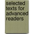 Selected texts for advanced readers