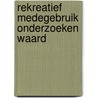 Rekreatief medegebruik onderzoeken waard by Kruis