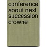Conference about next succession crowne door Tony Parsons