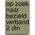 Op zoek naar bezield verband 2 dln