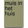 Muis in het huis door Thompson