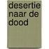 Desertie naar de dood