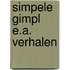 Simpele gimpl e.a. verhalen