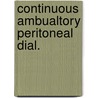 Continuous ambualtory peritoneal dial. by Legrain