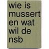 Wie is mussert en wat wil de nsb by Struik