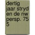 Dertig jaar stryd en de nw persp. 75 5