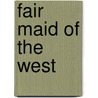 Fair maid of the west by Professor Thomas Heywood