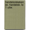 Handelsrekeken ex. handelsk. lo 1 uitw. door Bosscha